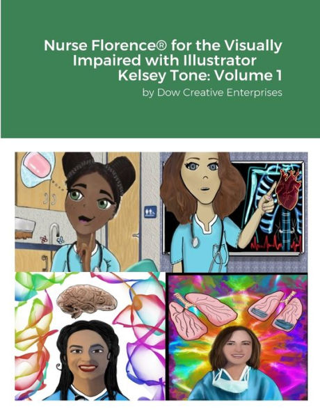 Nurse Florence?For The Visually Impaired With Illustrator Kelsey Tone: Volume 1