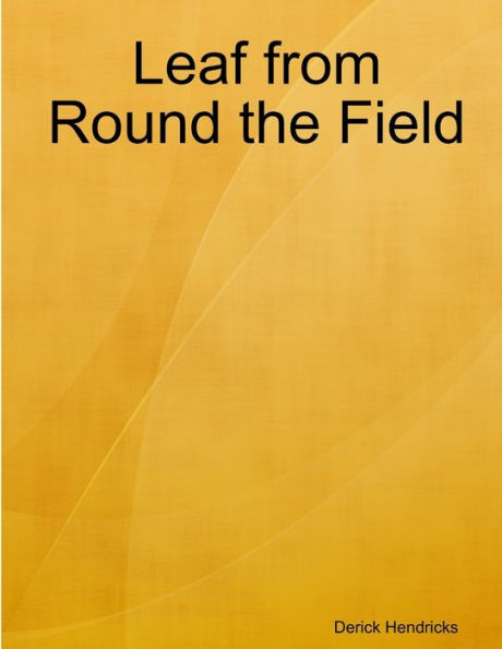 Leaf From Round The Field