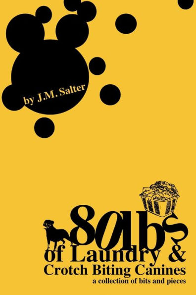 80Lbs Of Laundry & Crotch Biting Canines