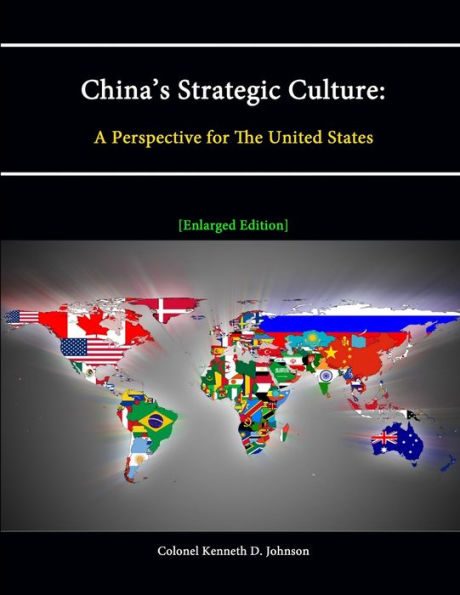 China's Strategic Culture: A Perspective For The United States