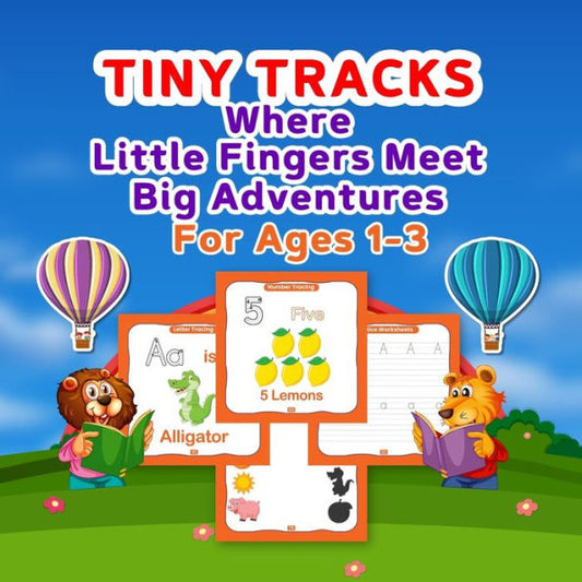 Tiny Tracks: 92 Pages!!!! Where Little Fingers Meet Big Adventures For Ages 1-3