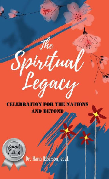 The Spiritual Legacy: Celebration For The Nations