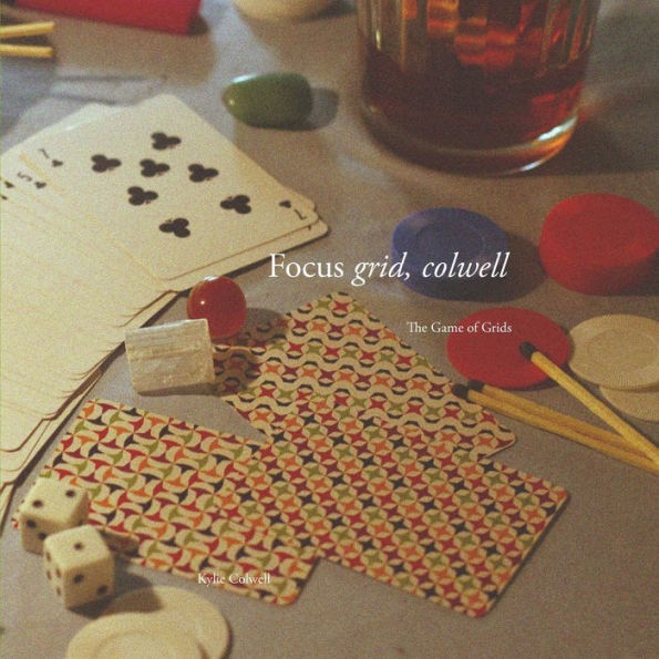 Focus Grid, Colwell: Game Of Grids