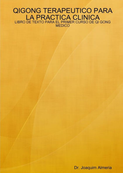 Qigong Terapeutico Para La Practica Clinica (Spanish Edition)