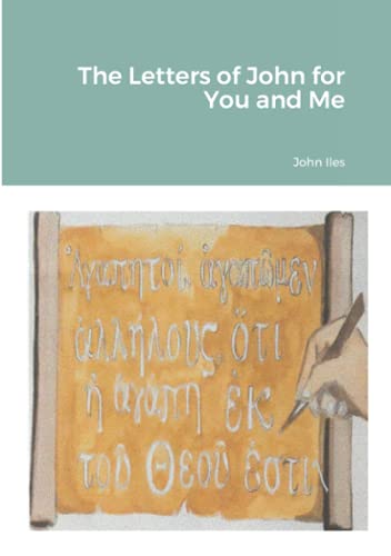 The Letters Of John For You And Me