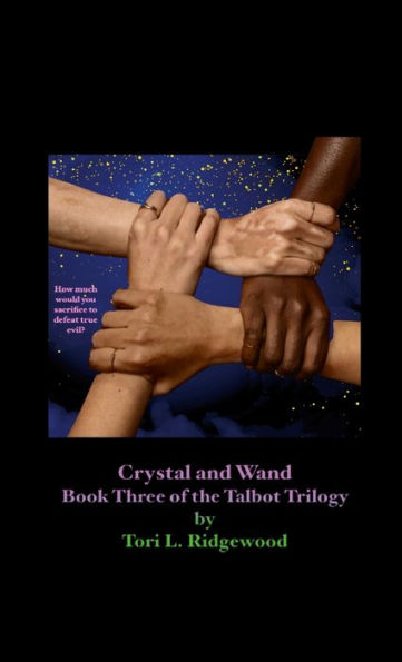 Crystal And Wand: Book Three Of The Talbot Trilogy