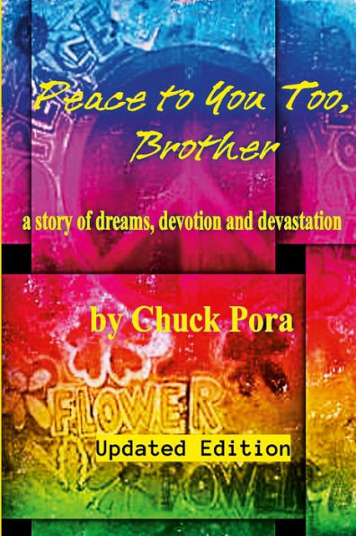 Peace To You Too, Brother (Updated Edition): A Story Of Dreams, Devotion And Devastation