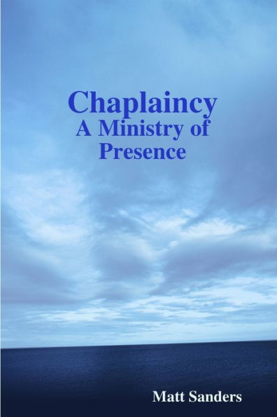 Chaplaincy: A Ministry Of Presence
