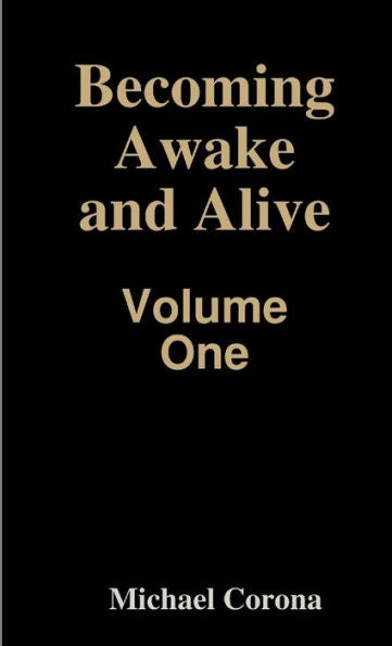 Becoming Awake And Alive