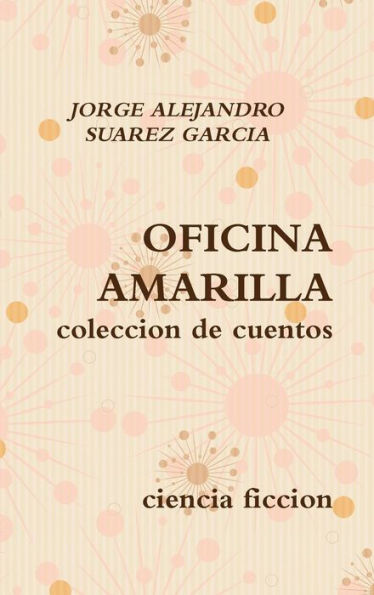 Oficina Amarilla (Spanish Edition)