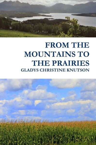 From The Mountains To The Prairies