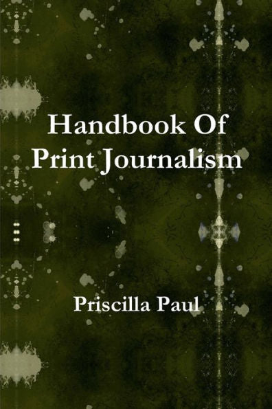 Handbook Of Print Journalism