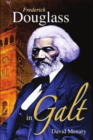 Frederick Douglass In Galt