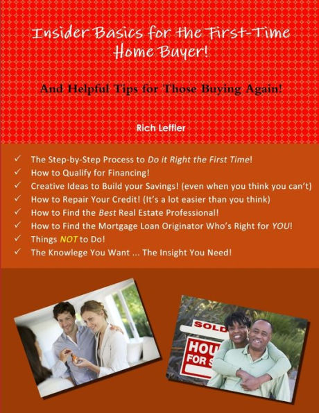 Insider Basics For The First-Time Home Buyer!