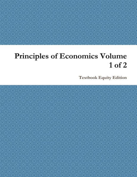 Principles Of Economics Volume 1 Of 2