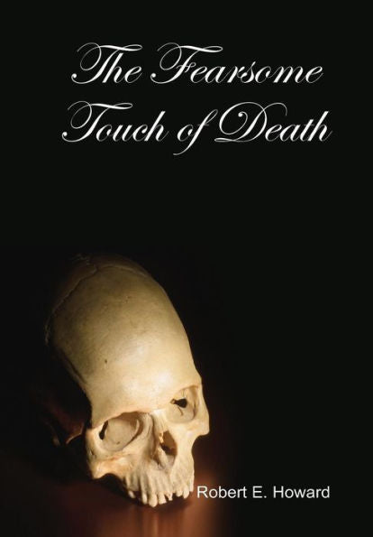 The Fearsome Touch Of Death
