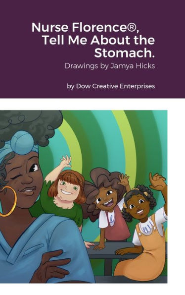 Nurse Florence(R), Tell Me About The Stomach.