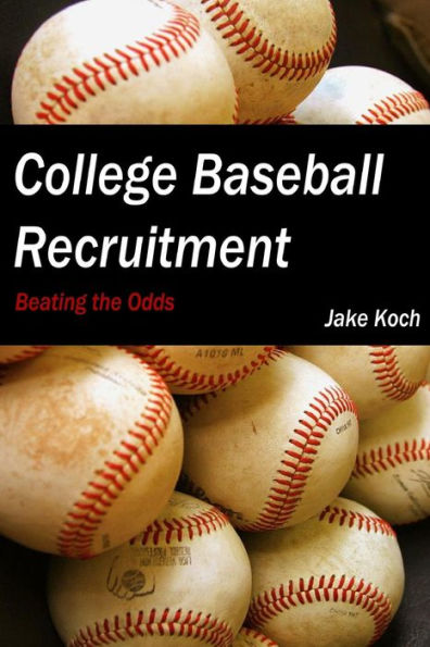 College Baseball Recruitment: Beating The Odds