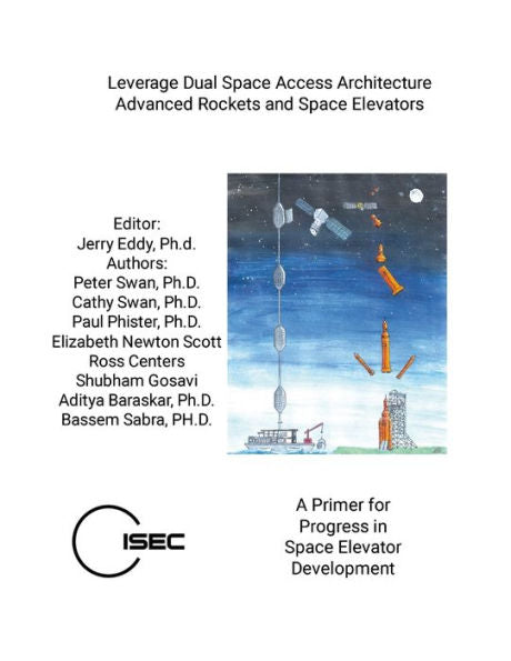 Leverage Dual Space Access Architecture - Advanced Rockets And Space Elevators