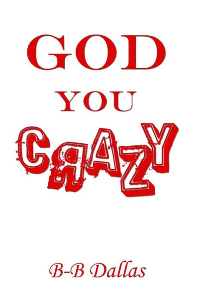 God You Crazy