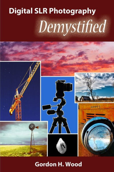 Digital Slr Photography Demystified