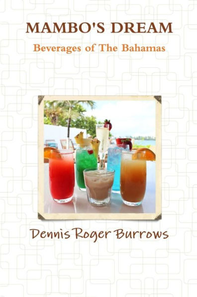 Mambos Dream Beverages Of The Bahamas