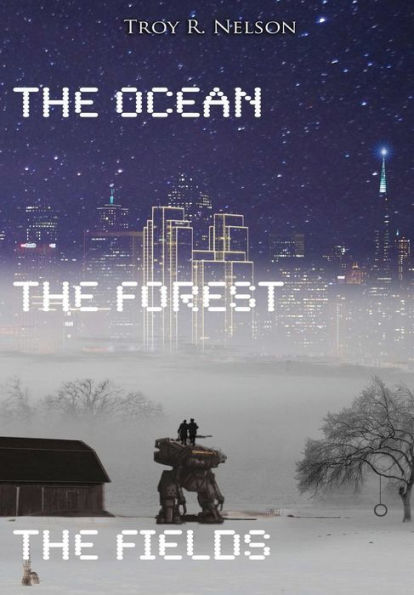 The Ocean, The Forest, The Fields