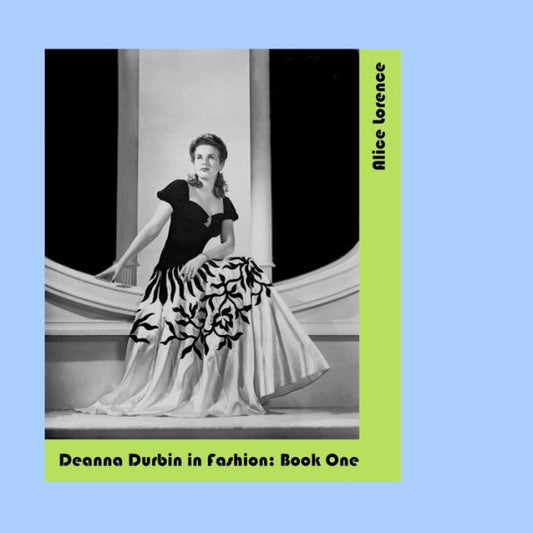 Deanna Durbin In Fashion: Book One