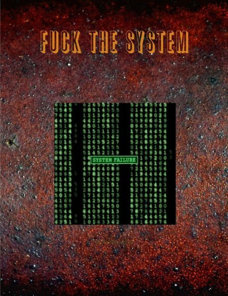 Fuck The System