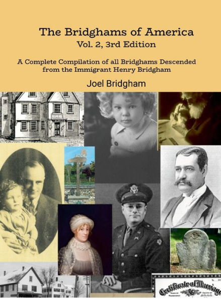 The Bridghams Of America (Vol. 2, 3Rd Edition): A Complete Compilation Of All Bridghams Descended From The Immigrant Henry Bridgham