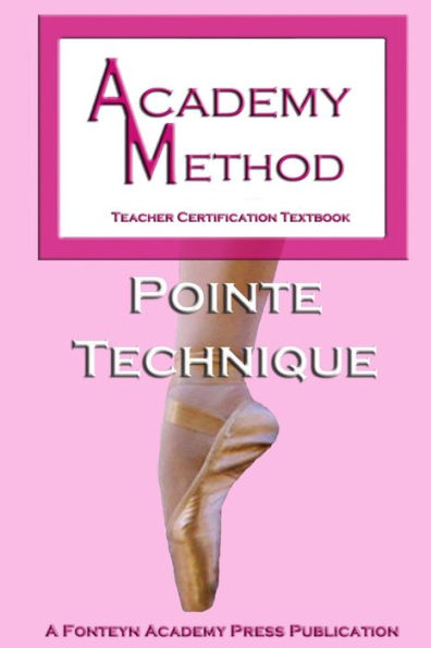 Academy Method: Pointe Technique
