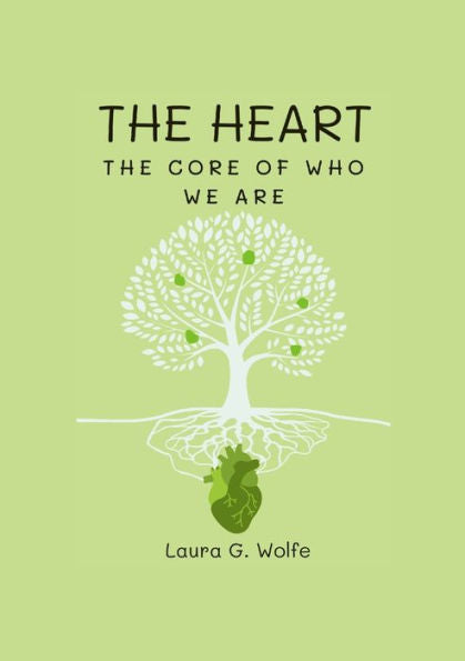 The Heart: The Core Of Who We Are