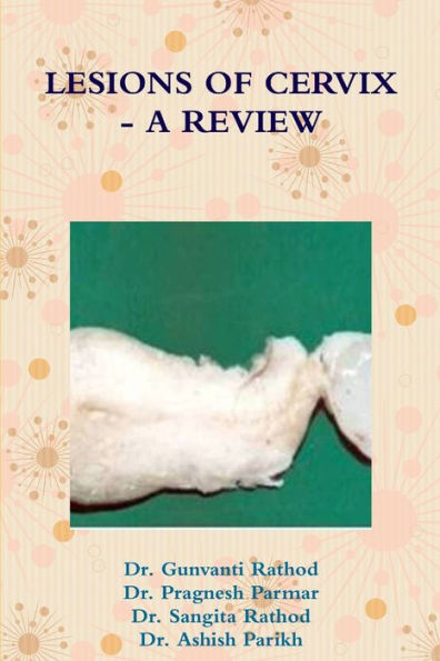 Lesions Of Cervix - A Review