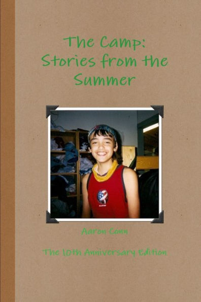 The Camp: Stories From The Summer- 10Th Anniversary Edition