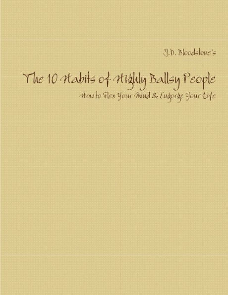 The 10 Habits Of Highly Ballsy People