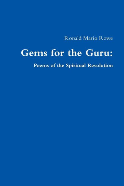 Gems For The Guru: Poems Of The Spiritual Revolution