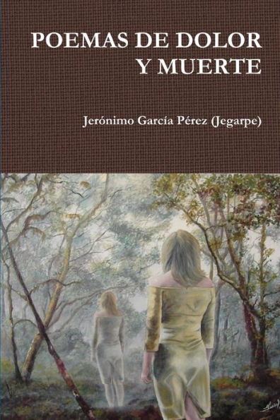 Poemas De Dolor Y Muerte (Spanish Edition)