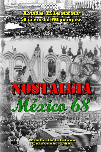 Nostalgia- México 68 (Spanish Edition)