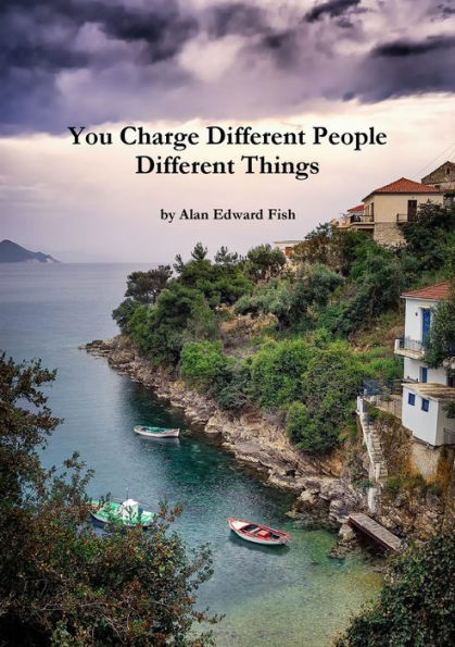You Charge Different People Different Things