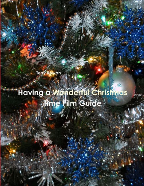 Having A Wonderful Christmas Time Film Guide