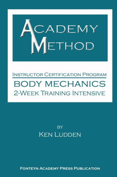 Academy Method: Body Mechanics 2-Week Course
