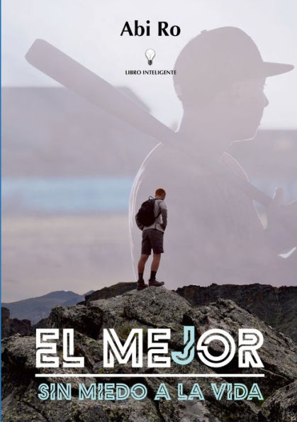 El Mejor: Sin Miedo A La Vida (Spanish Edition)