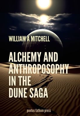 Alchemical And Anthrosophical Themes In The Dune Saga