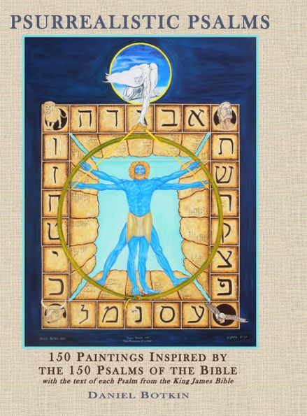 Psurrealistic Psalms: 150 Paintings Inspired By The 150 Psalms Of The Bible