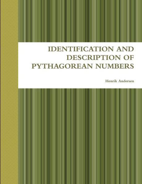 Identification And Description Of Pythagorean Numbers