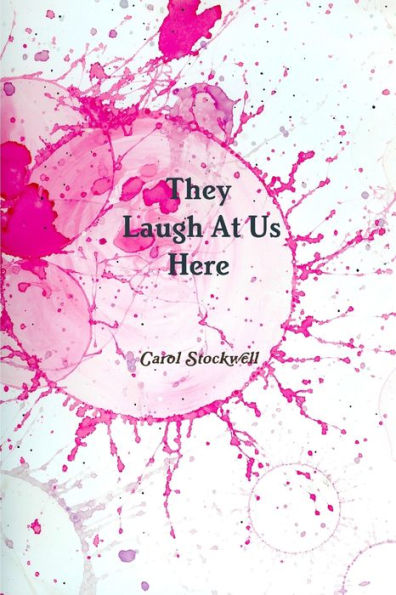 They Laugh At Us Here