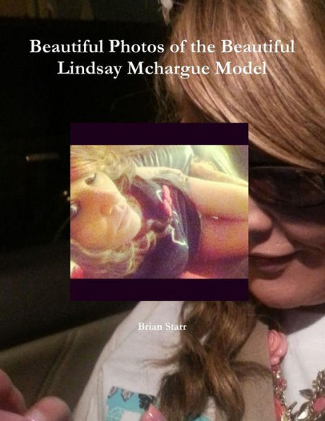 Beautiful Photos Of The Beautiful Lindsay Mchargue Model