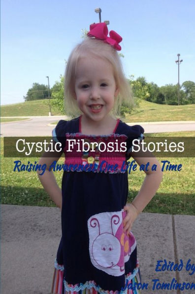 Cystic Fibrosis Stories: Raising Awareness One Life At A Time