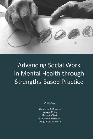 Advancing Social Work In Mental Health Through Strengths Based Practice