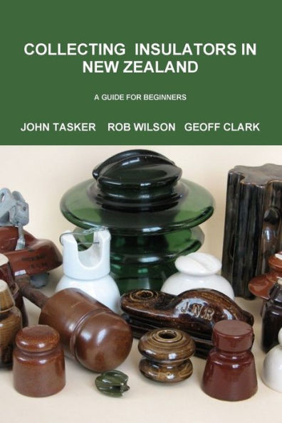 Collecting Insulators In New Zealand